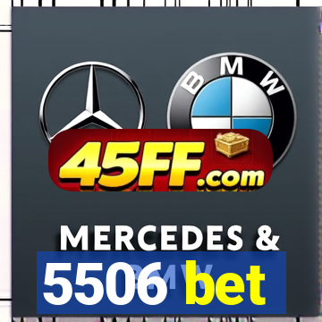 5506 bet